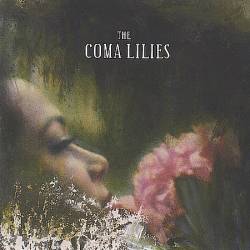 The Coma Lilies : The Coma Lilies